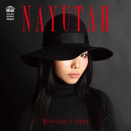 NAYUTAH / 黒のタートルネック（DJ JIN EDIT） / 何もかも（45 EDIT）