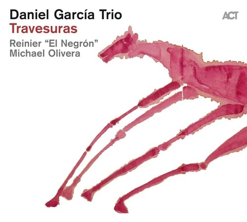 DANIEL GARCIA / ダニエル・ガルシア / TRAVESURAS