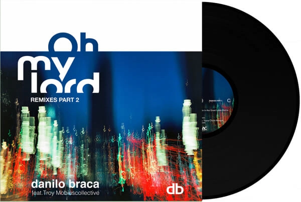 DANYB (DANILO BRACA) / OH MY LORD REMIXES PT.2