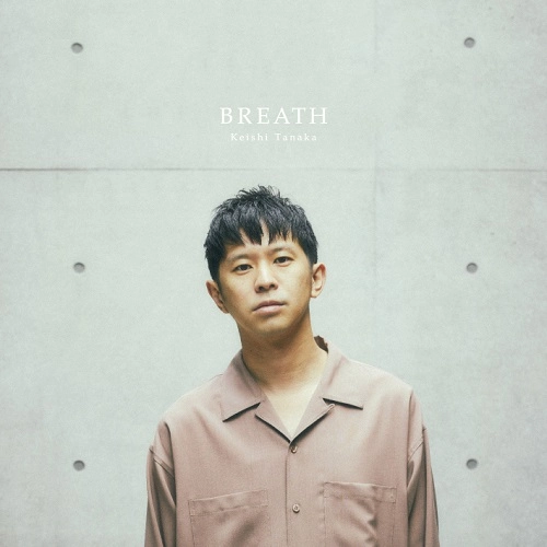 Keishi Tanaka / BREATH