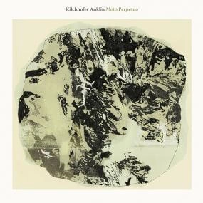 KILCHHOFER / ANKLIN / MOTO PERPETUO
