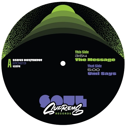 SOUL SUPREME / THE MESSAGE / UMI SAYS 7"
