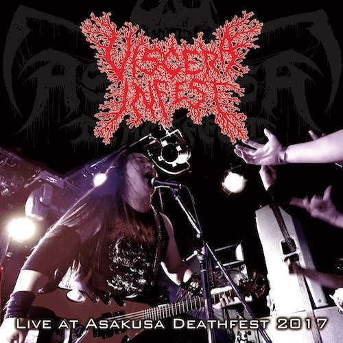 VISCERA INFEST / ヴィセラ・インフェスト / ライヴ･アット･アサクサ･デスフェスト 2017<CD+PATCH> / LIVE AT ASAKUSA DEATHFEST 2017