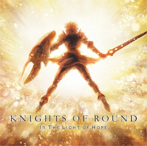 KNIGHTS OF ROUND / ナイツ・オブ・ラウンド / イン･ザ･ライト･オブ･ホープ / IN THE LIGHT OF HOPE