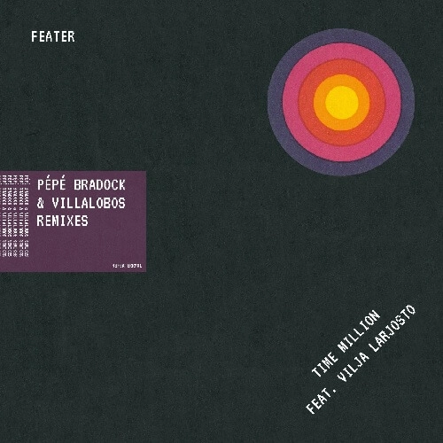 FEATER / TIME MILLION FEAT VILJA LARJOSTO (PEPE BRADOCK/VILLALOBOS REMIX)