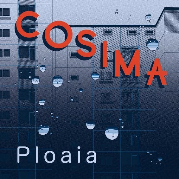 COSIMA / コシマ / PLOAIA