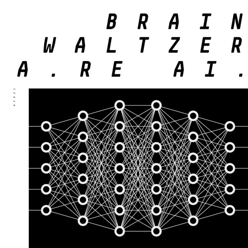 BRAINWALTZERA / KIDS ARE AI EP