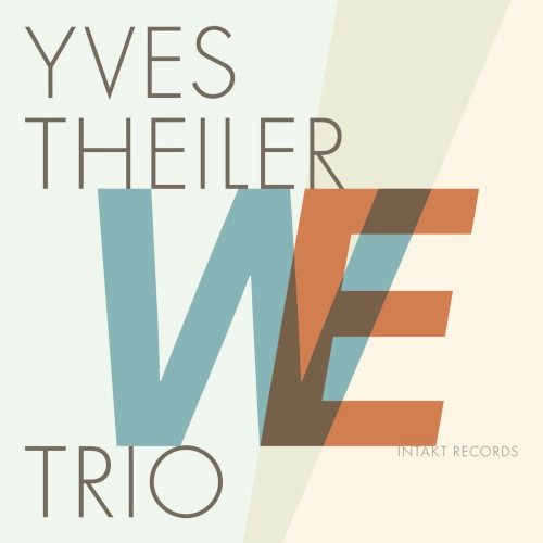 YVES THEILER / イヴ・タイラー / WE