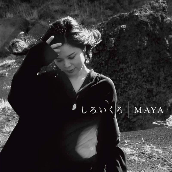 MAYA / マヤ / しろいくろ / SHIROI KURO