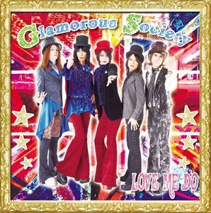 LOVE ME DO / Glamorous Society