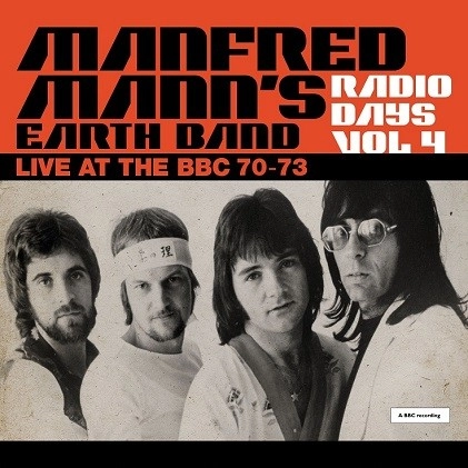MANFRED MANN'S EARTH BAND / マンフレッド・マンズ・アース・バンド / RADIO DAYS VOL. 4 - LIVE AT THE BBC 70-73
