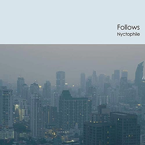 FOLLOWS / NYCTOPHILE
