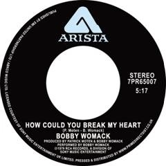 BOBBY WOMACK / ボビー・ウーマック / HOW COLD YOU BREAK MY HEART / GIVE IT UP'