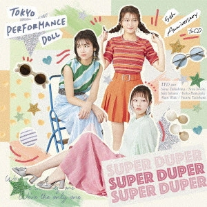 Tokyo Performance Doll / 東京パフォーマンスドール / SUPER DUPER / SUPER DUPER(初回限定盤B CD+DVD)
