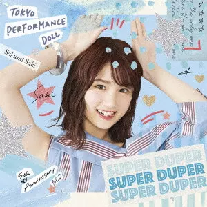Tokyo Performance Doll / 東京パフォーマンスドール / SUPER DUPER