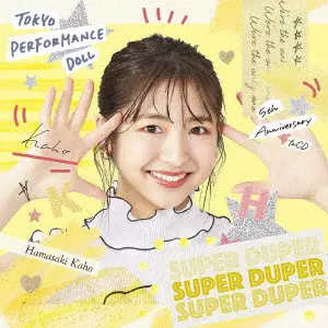 Tokyo Performance Doll / 東京パフォーマンスドール / SUPER DUPER