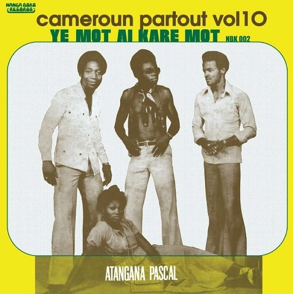 ATANGANA PASCAL / アタンガナ・パスカル / YE MOT AI KARE MOT