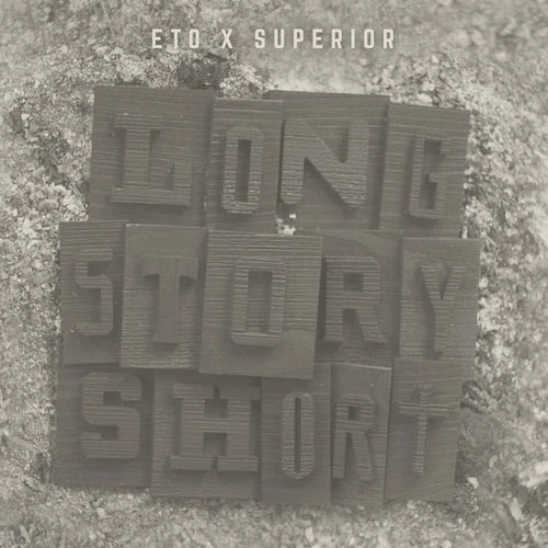 ETO & SUPERIOR / "LONG STORY SHORT ""CD"""