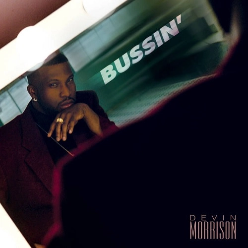 DEVIN MORRISON / BUSSIN'