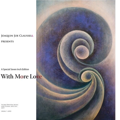 JOAQUIN JOE CLAUSSELL / ホアキン・ジョー・クラウゼル / WITH MORE LOVE (7") RED VINYL