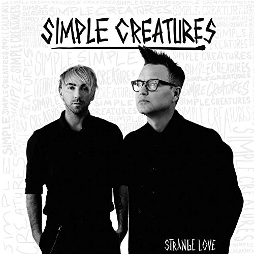 SIMPLE CREATURES / STRANGE LOVE
