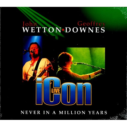 JOHN WETTON/GEOFFREY DOWNES / ジョン・ウェットン&ジェフリー・ダウンズ / NEVER IN A MILLION YEARS