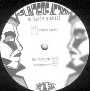 SPLINTERFACTION / ULTRAISM (REMIXES)