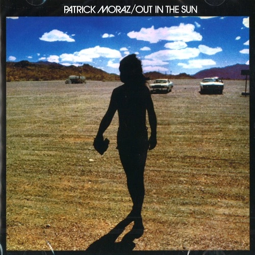 PATRICK MORAZ / パトリック・モラーツ / OUT IN THE SUN: REMASTERED EDITION