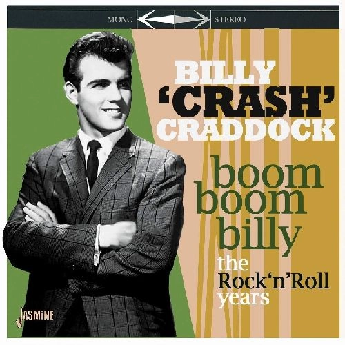 BILLY CRASH CRADDOCK / ビリー・クラッシュ・クラドック / BOOM BOOM BILLY - THE ROCK 'N' ROLL YEARS