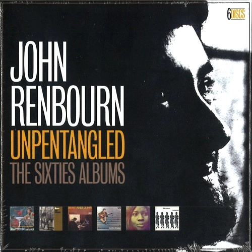 JOHN RENBOURN / ジョン・レンボーン / UNPENTANGLED ~ THE SIXTIES ALBUMS: 6CD CLAMSHELL BOXSET