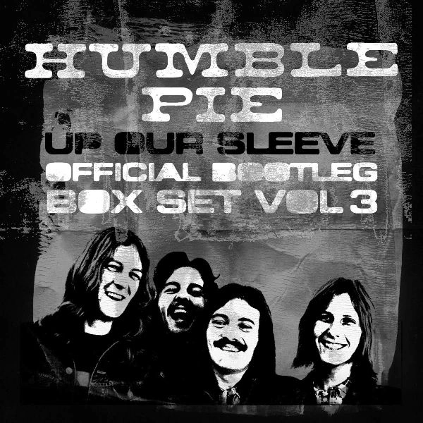 HUMBLE PIE / ハンブル・パイ / UP OUR SLEEVE ~ OFFICIAL BOOTLEG BOX SET VOLUME 3: 5CD BOXSET