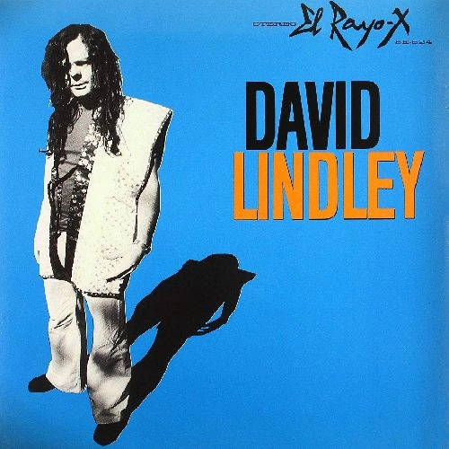 DAVID LINDLEY / デヴィッド・リンドレー / EL RAYO-X