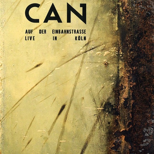 CAN / カン / AUF DER EINBAHNSTRASSE: LIVE IN KOLN