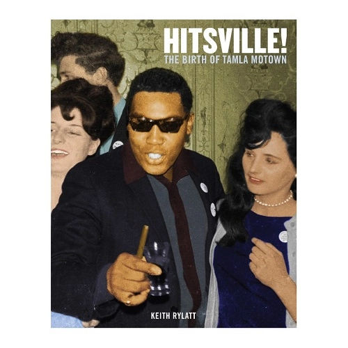 KEITH RYLATT / HITSVILLE! BIRTH OF TAMLA MOTOWN