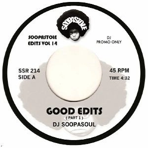 DJ SOOPASOUL / GOOD EDITS