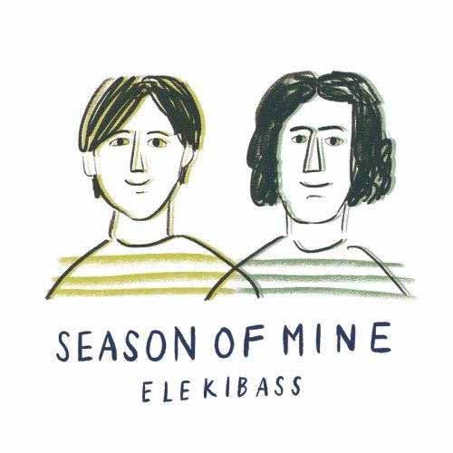 ELEKIBASS / エレキベース / SEASON OF MINE