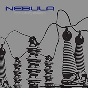 NEBULA / ネビューラ / CHARGED