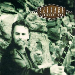 MICHAEL GLEASON / CORNERSTONE
