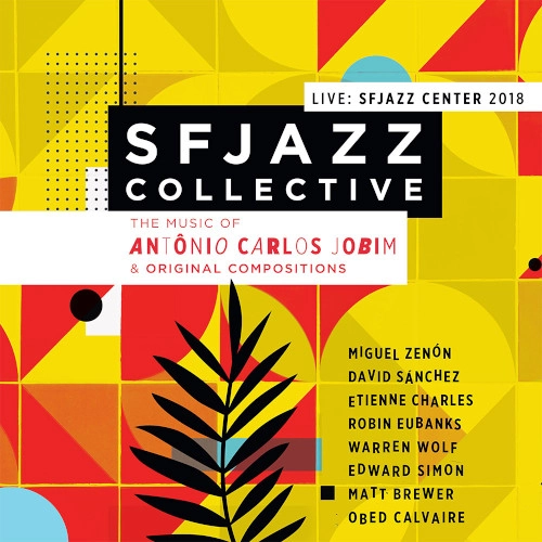 SFJAZZ COLLECTIVE / SFジャズ・コレクティヴ / LIVE AT SFJAZZ CENTER 2018
