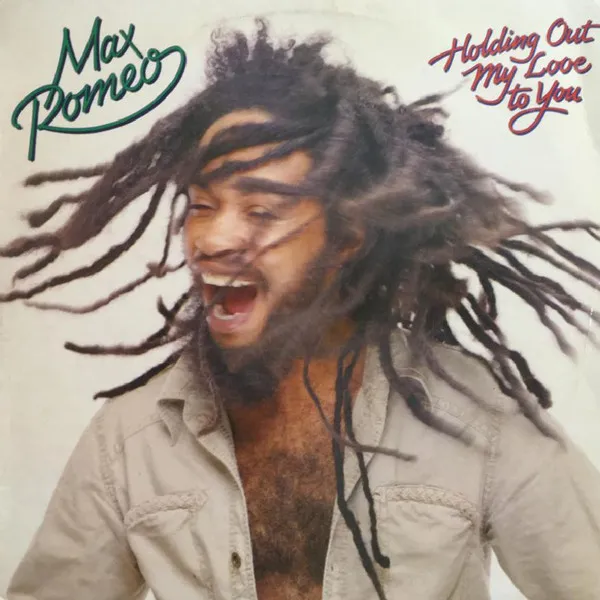 MAX ROMEO / マックス・ロメオ / HOLDING OUT MY LOVE TO YOU