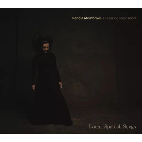 MARIOLA MEMBRIVES / LORCA, SPANISH SONGS