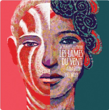 LES LAMES DU VENT / レ・ラム・デュ・ヴァン / DEJEUNER SUR L'HERBE (FEAT. AIDA DIOP & JOEL MUSY)