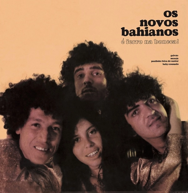 NOVOS BAIANOS / ノーヴォス・バイアーノス / E FERRO NA BONECA!