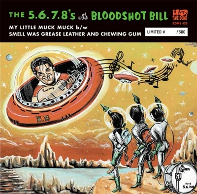 The 5.6.7.8'S with BLOODSHOT BILL / MY LITTLE MUCK MUCK b/w SMELL WAS GREASE LEATHER AND CHEWING GUM