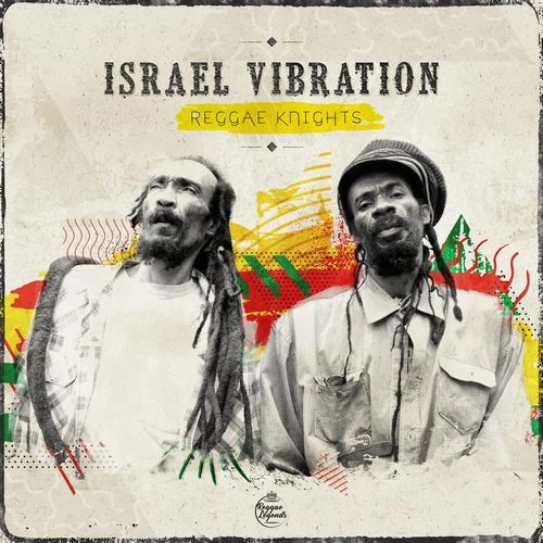 ISRAEL VIBRATION / イスラエル・ヴァイブレーション / REGGAE KNIGHTS (LTD. ED.)