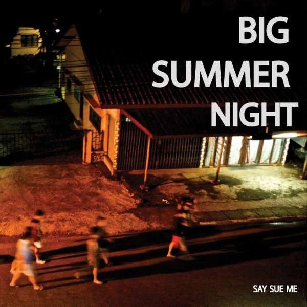 SAY SUE ME / セイ・スー・ミー / BIG SUMMER NIGHT [LP]