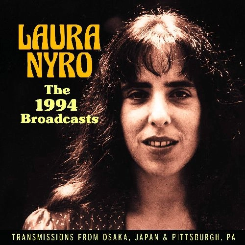 LAURA NYRO / ローラ・ニーロ / THE 1994 BROADCASTS / 1994 BROADCASTS