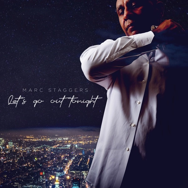 MARC STAGGERS / マーク・スタガース / LET'S GO OUT TONIGHT