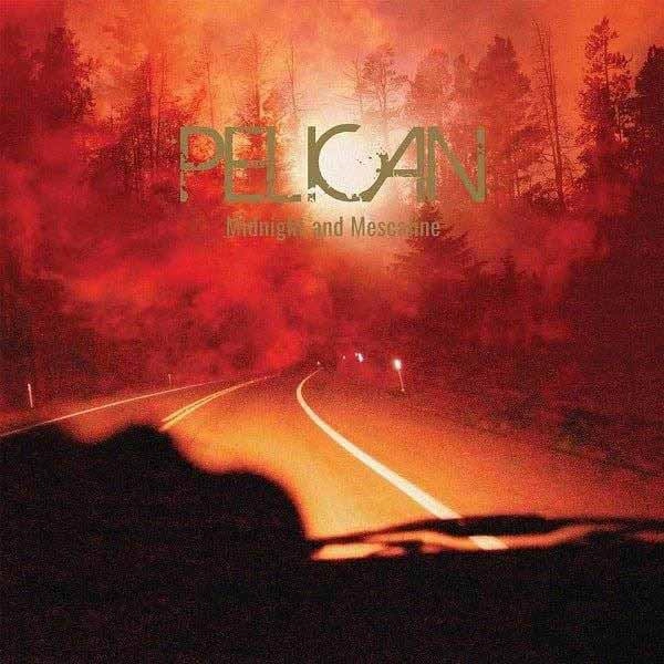 PELICAN / ペリカン / MIDNIGHT & MESALIVE<7" / RED VINYL>