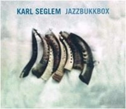 KARL SEGLEM / カール・セグレム / JAZZBUKKBOX